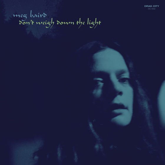 Meg Baird - Don't Weigh Down The Light LP