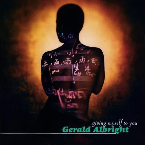 Gerald Albright - Giving Myself To You Limited Edition
