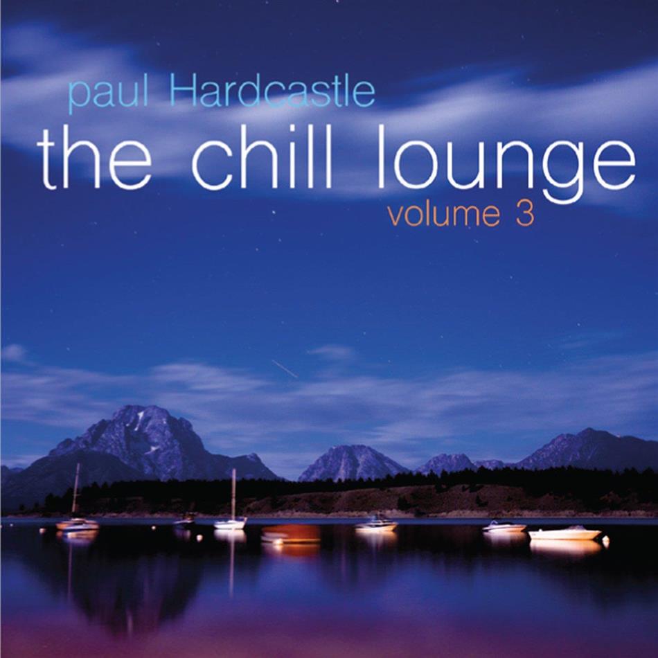 Paul Hardcastle - Chill Lounge 3