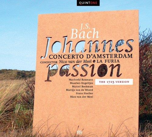 Concerto D'Amsterdam, La Furia, Johann Sebastian Bach (1685-1750), Van der Meel Nico, … - Johannes Passion - 1725 Version 2 SACDs