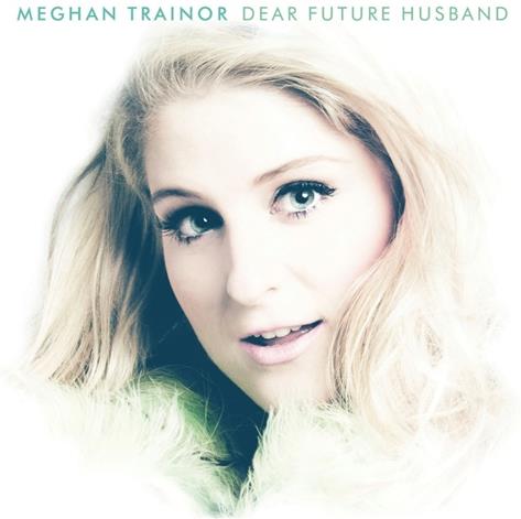Meghan Trainor - Dear Future Husband