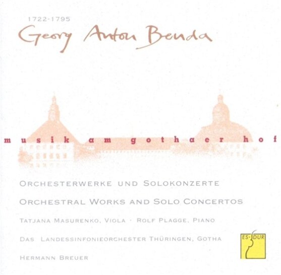 Jiri Antonin Benda (1722-1795), Hermann Breuer, Tatjana Masurenko, Plagge Rolf & LandesSinfonieOrchester Thüringen-Gotha - Musik Am Gothaer Hof - Konzerte & Orchesterwerke