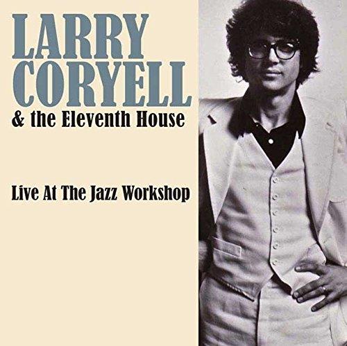 Larry Coryell - Live At The Jazz Workshop