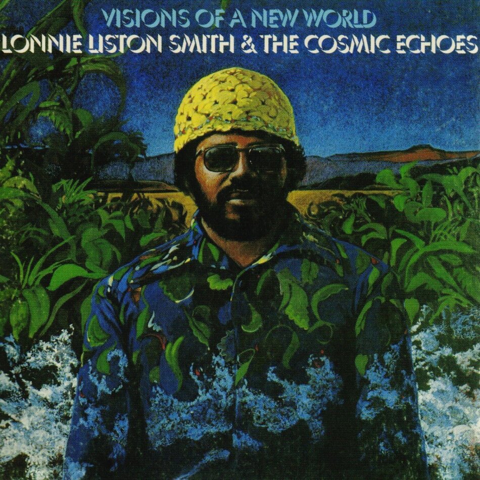 Lonnie Liston Smith - Visions Of A New World 2015 Version