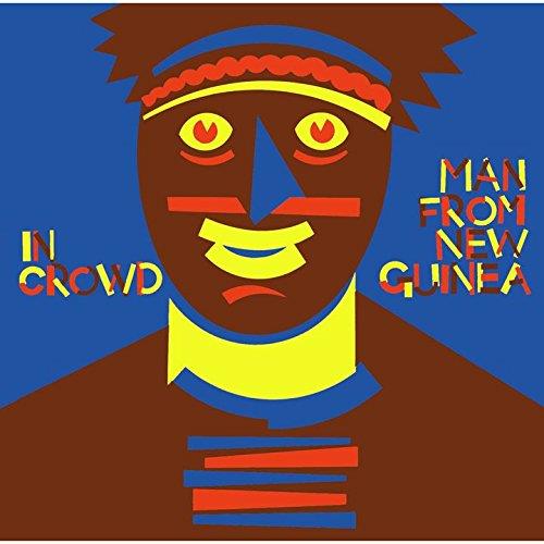 The In Crowd - Man From New - Reissue