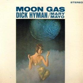Dick Hyman & Mary Mayo - Moon Gas New Version