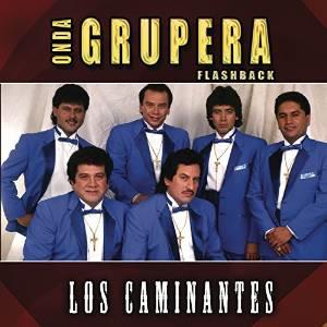 Caminantes - Onda Grupera Flashback