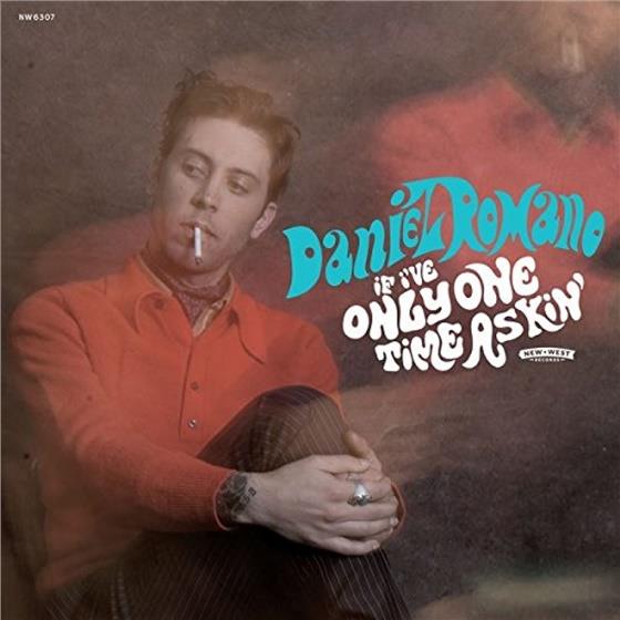 Daniel Romano - If I've Only One Time Askin