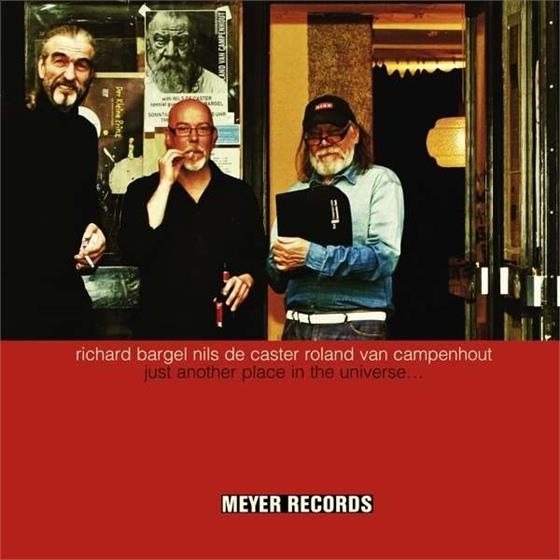 Richard Bargel, Nils De Caster & Roland Van Campenhout - Just Another Place In The Universe