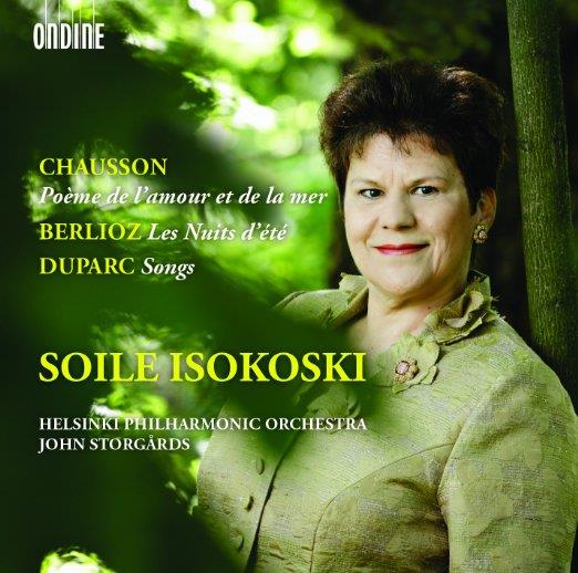 Ernest Chausson (1855-1899), Berlioz, Henri Duparc (1848-1933), John Storgards, Soile Isokoski, … - Nuits D'ete - Poeme De L'amour