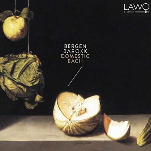 Bergen Barokk & Johann Sebastian Bach (1685-1750) - Domestic Bach
