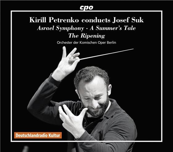 Josef Suk (1874 - 1935), Kirill Petrenko & Orchester Der Komischen Oper Berlin - Kirill Petrenko Conducts Suk 3 CDs