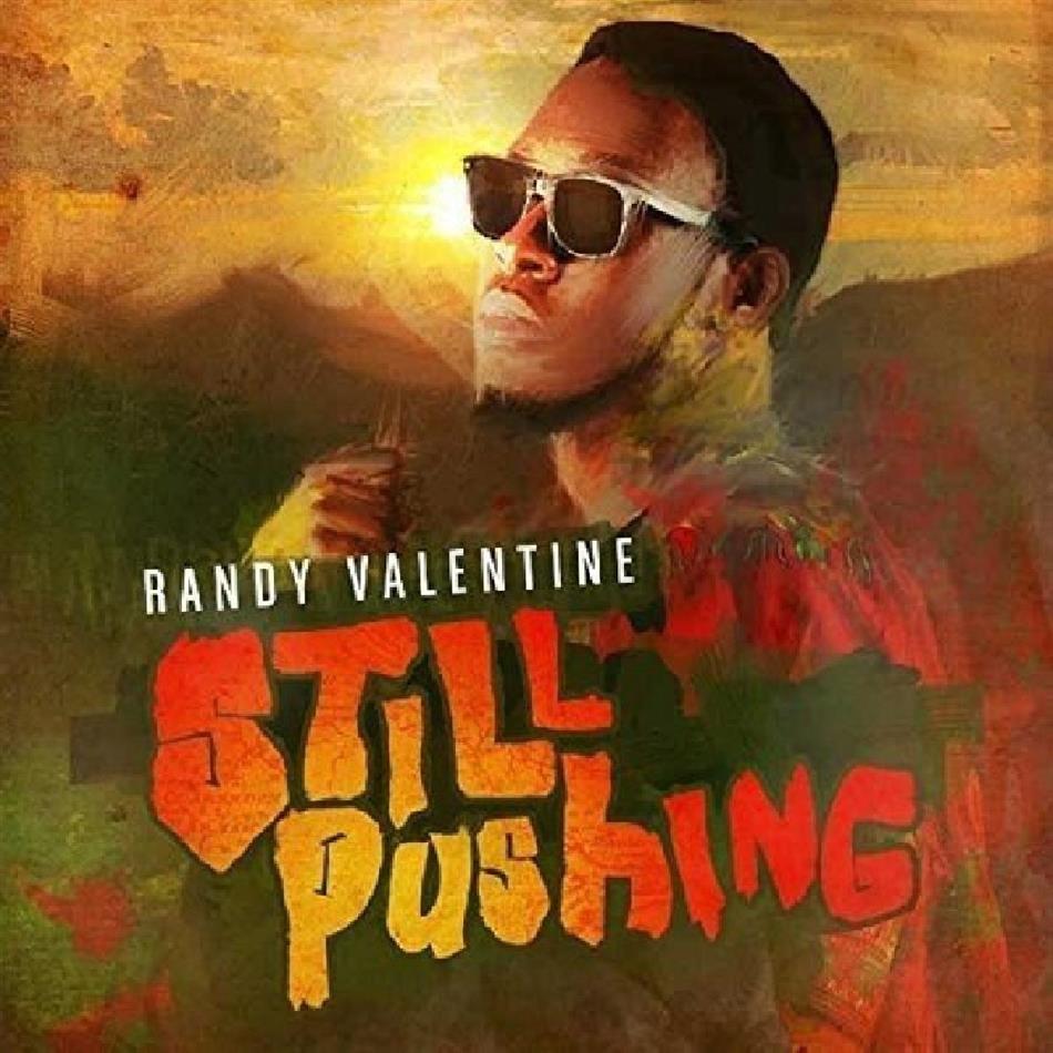 Randy Valentine - Still Pushing