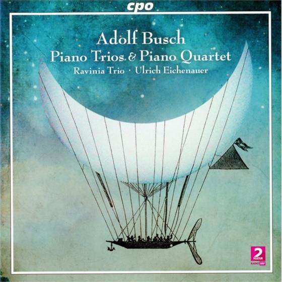 Adolf Busch (1891-1952), Ulrich Eichenauer & Ravinia Trio - Chamber Music 2 CDs