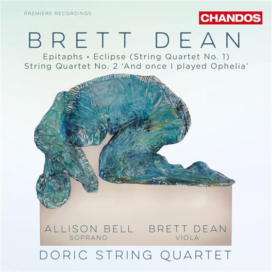 Doric String Quartet & Brett Dean - Epitaphs / Streichquartette