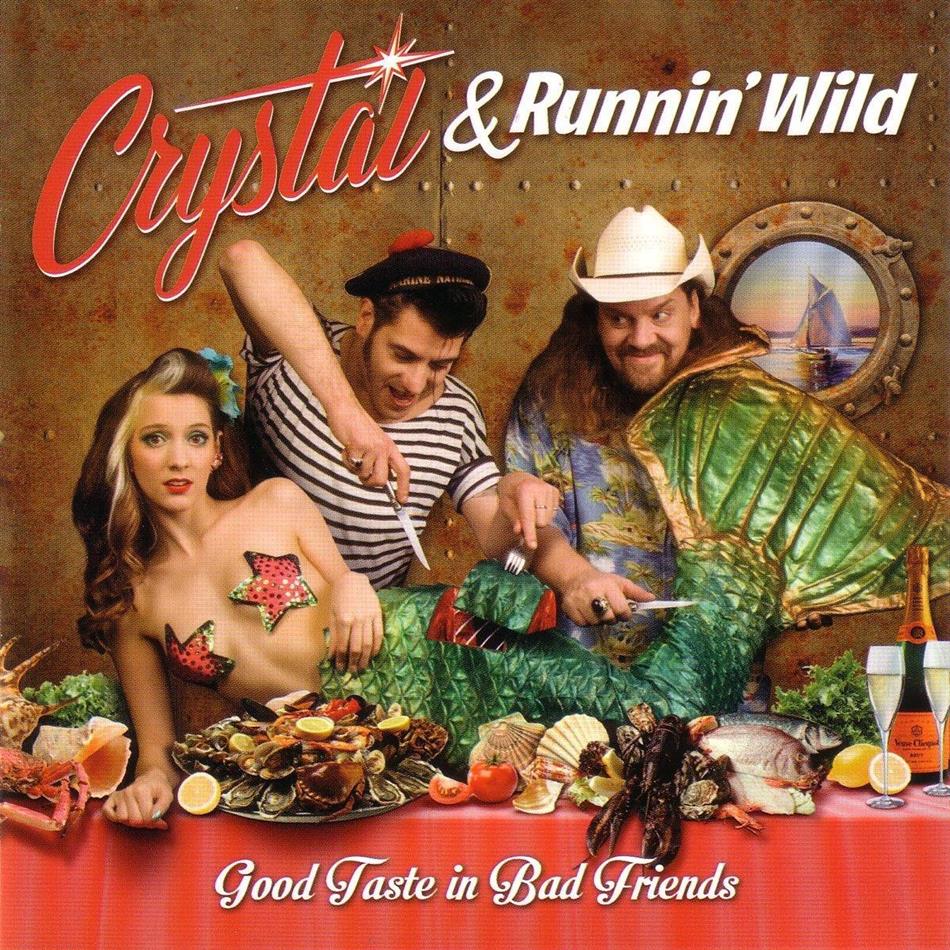 Crystal & Runnin' Wild - Good Taste In Bad Friends LP