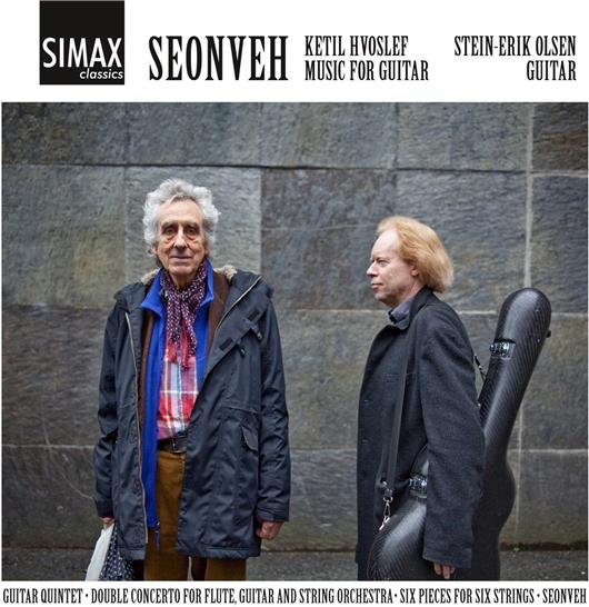 Ketil Hvoslef & Stein-Erik Olsen - Seonveh: Werke Für Gitarre