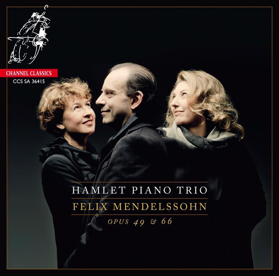 Hamlet Piano Trio, Felix Mendelssohn-Bartholdy (1809-1847), Candida Thompson, Xenia Jankovic & Paolo Giacometti - Piano Trio No. 1 Op. 49 In D-Minor Hybrid SACD