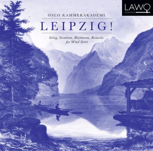Edvard Grieg (1843-1907), Johan Svendsen, Hartmann, Carl Heinrich Reinecke (1824-1910) & Oslo Kammerakademi - Leipzig! Music For Wind Octet SACD