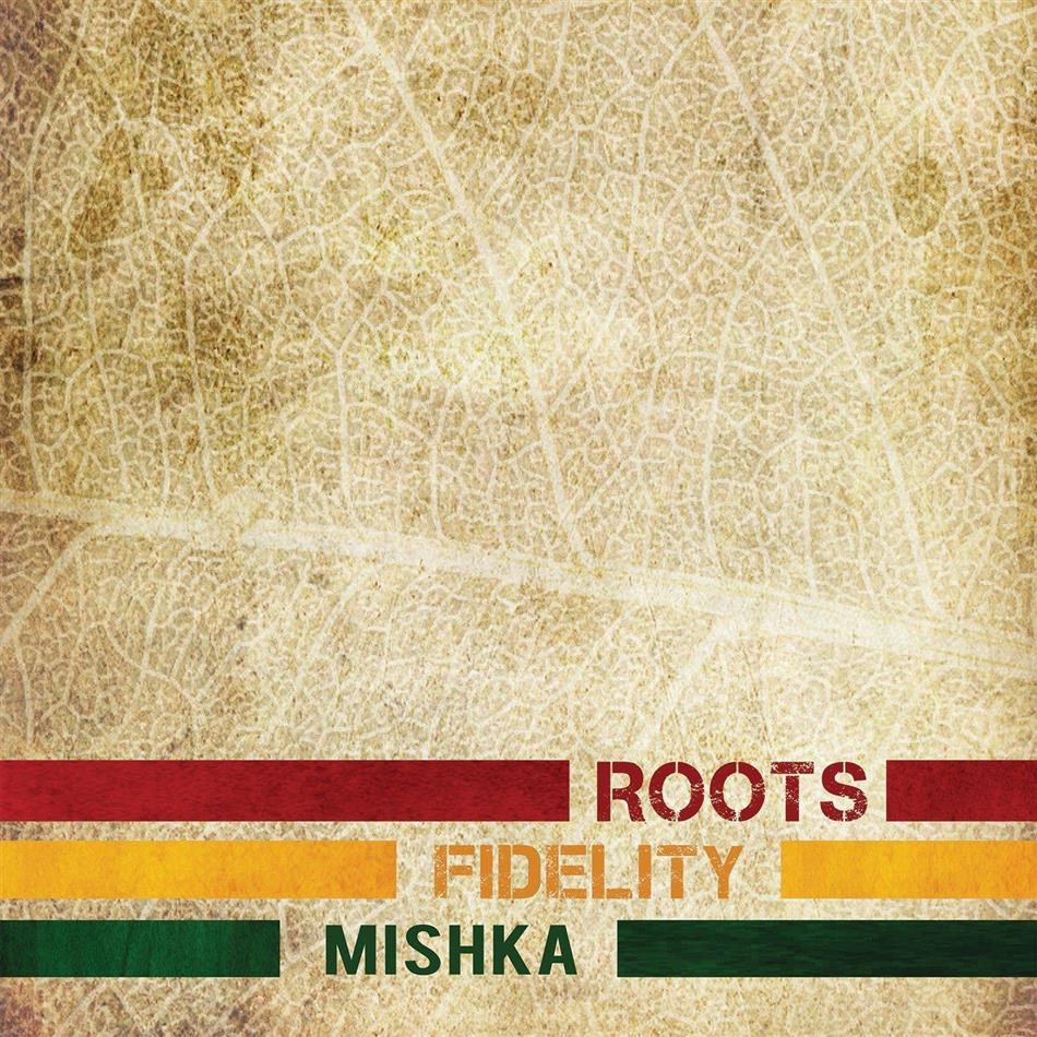 Mishka - Roots Fidelity Digipack