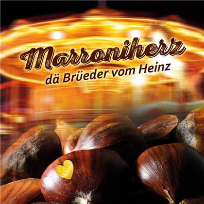 D&auml; Br&uuml;eder Vom Heinz - Marroniherz