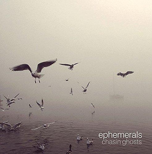 Ephemerals - Chasin Ghosts LP