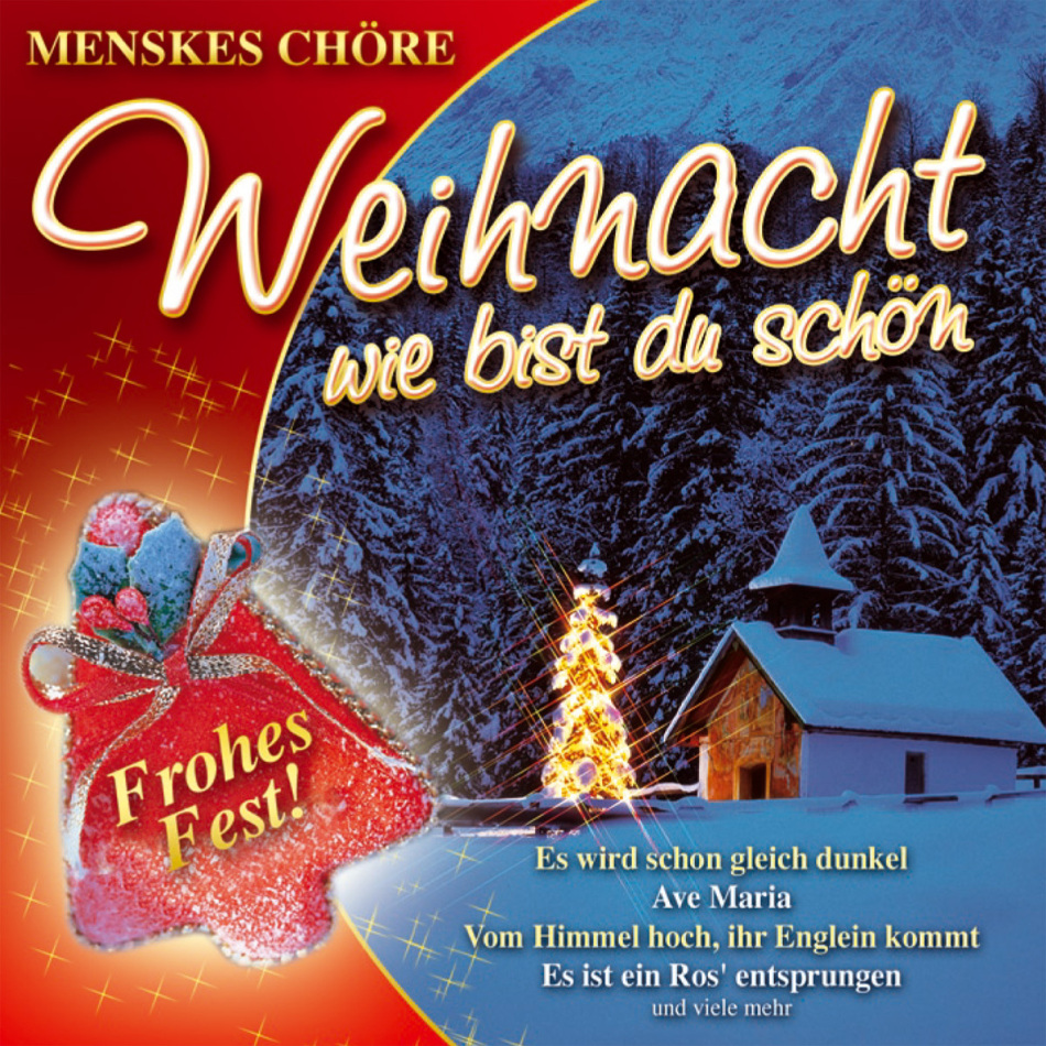 Menskes Chore - Weihnacht, Wie Bist Du