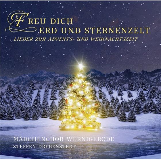Mädchenchor Wernigerode - Freu Dich, Erd Und Sternenzelt - Lieder Zur Advent
