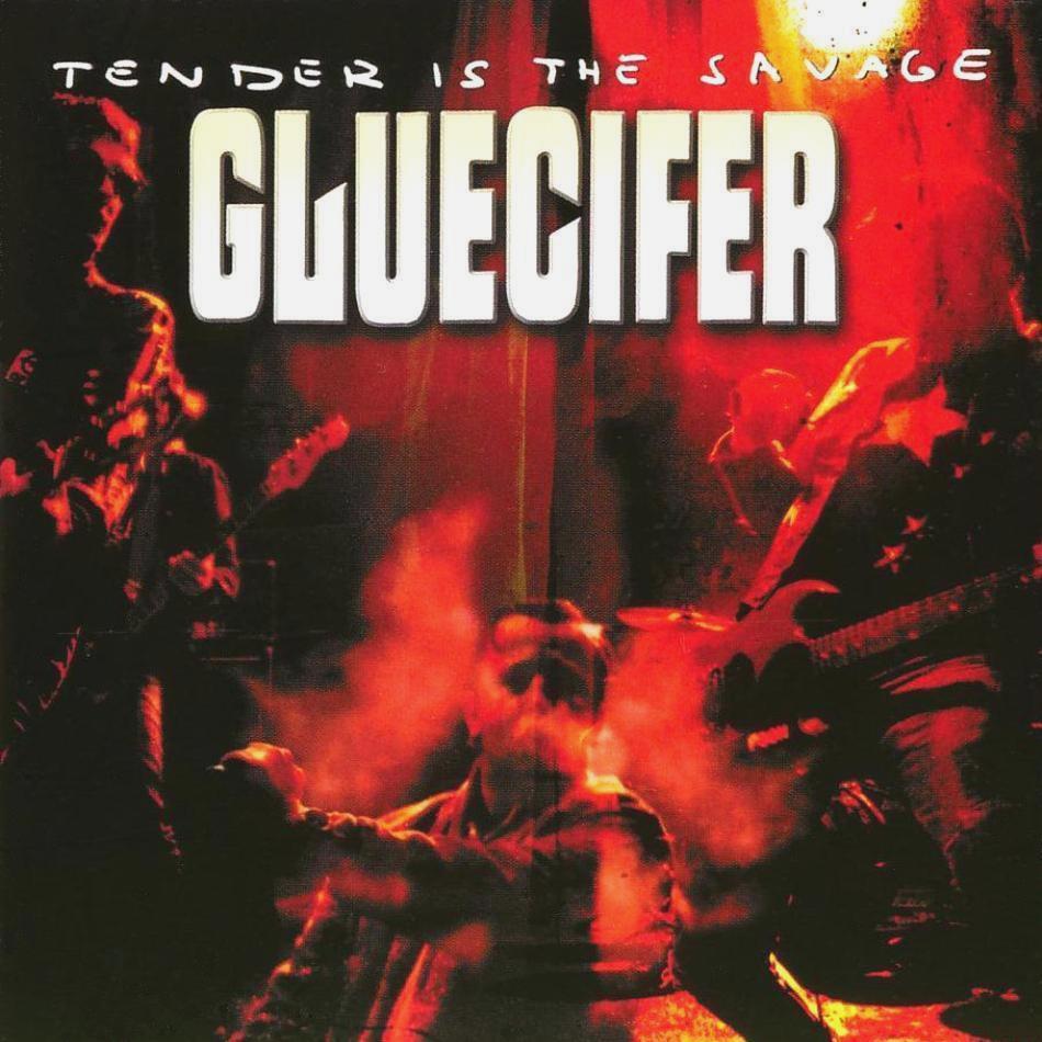 Gluecifer - Tender Is The Savage LP