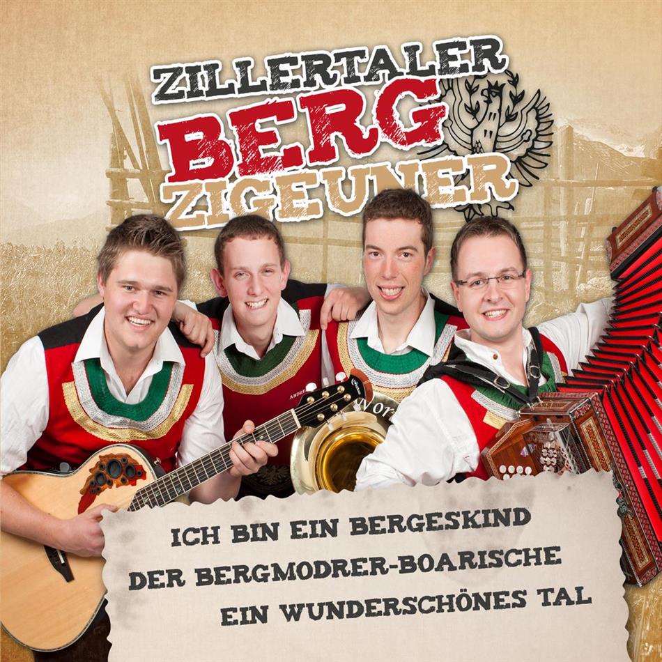 Zillertaler Bergzigeuner - Ich Bin Ein Bergeskind
