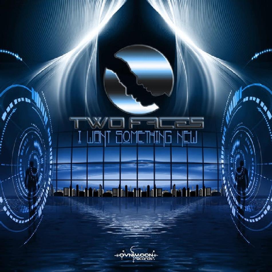 Two Faces - I Want Something New