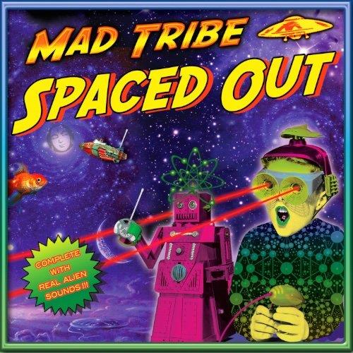 Mad Tribe - Spaced Out