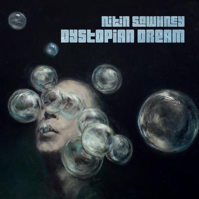 Nitin Sawhney - Dystopian Dream