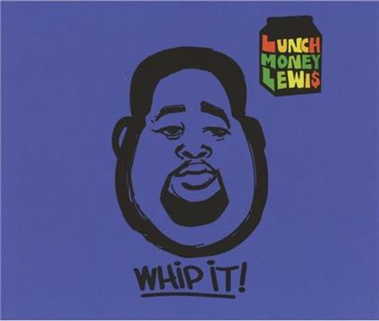Lewis Lunchmoney - Whip It