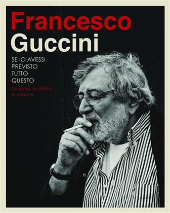 Francesco Guccini - Se Io Avessi Previsto Tutto Questo... La Strada, Gli Amici, Le Canzoni (Super Deluxe Edition, 10 CD)