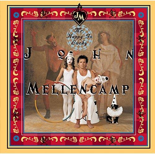 John Mellencamp - Mr. Happy Go Lucky New Version