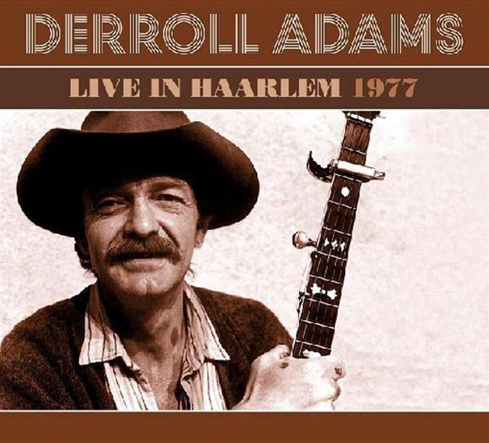 Derroll Adams - Live In Haarlem 1977