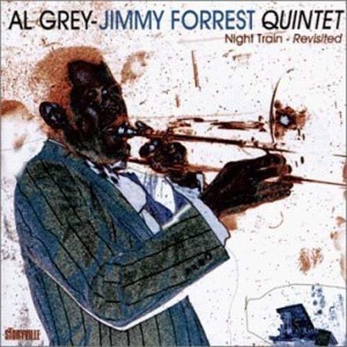 Al Grey & Jimmy Forrest - Night Train Revisited