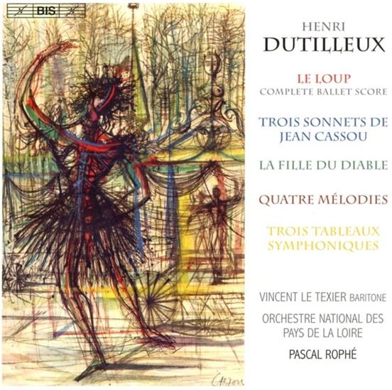 Henri Dutilleux (1916-2013), Pascal Rophé & Le Texier Vincent - Le Loup - Sonnets De Jean Cassou SACD