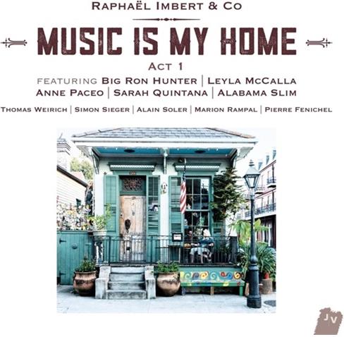 Raphael Imbert - Music Is My Home - Act 1