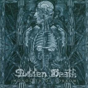 Sudden Death - Monolith Of Sorrow