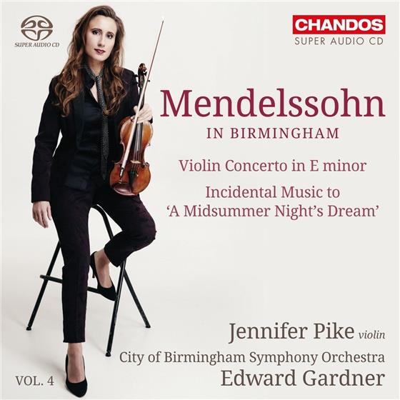 Felix Mendelssohn-Bartholdy (1809-1847), Edward Gardner & Jennifer Pike - Violin Concerto, Midsummer Night SACD