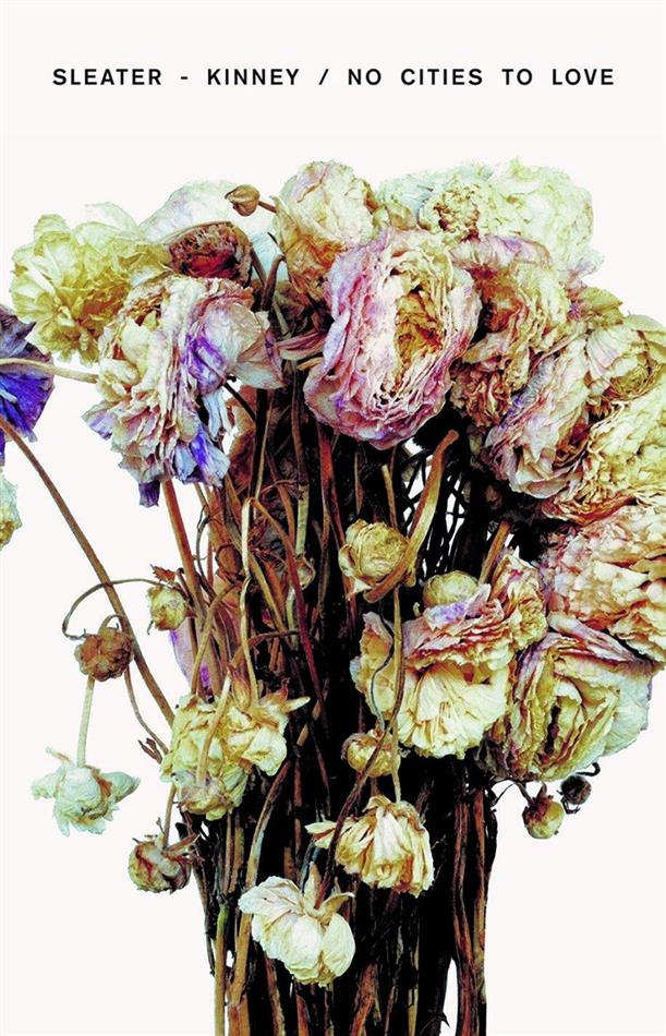 Sleater-Kinney - No Cities To Love