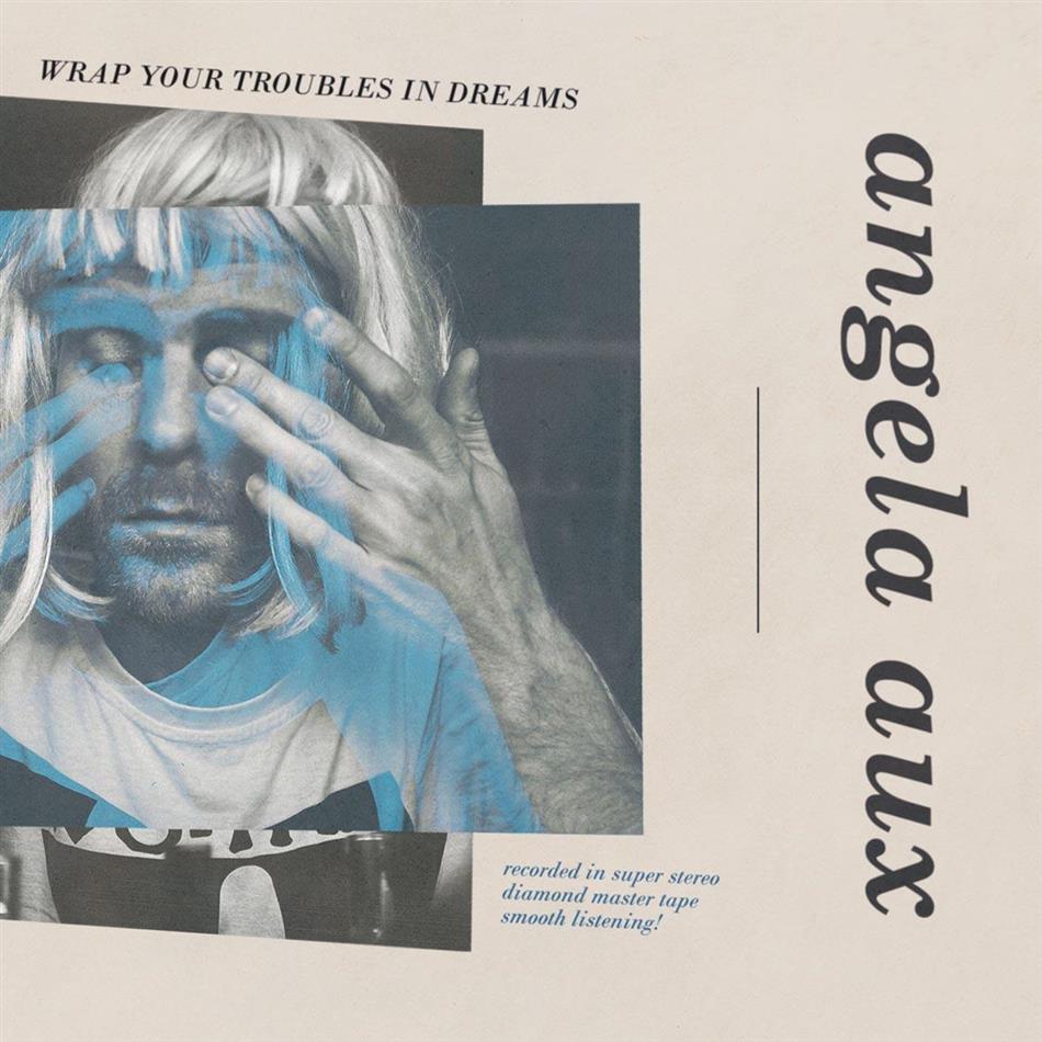 Angela Aux - Wrap Your Troubles In Dreams