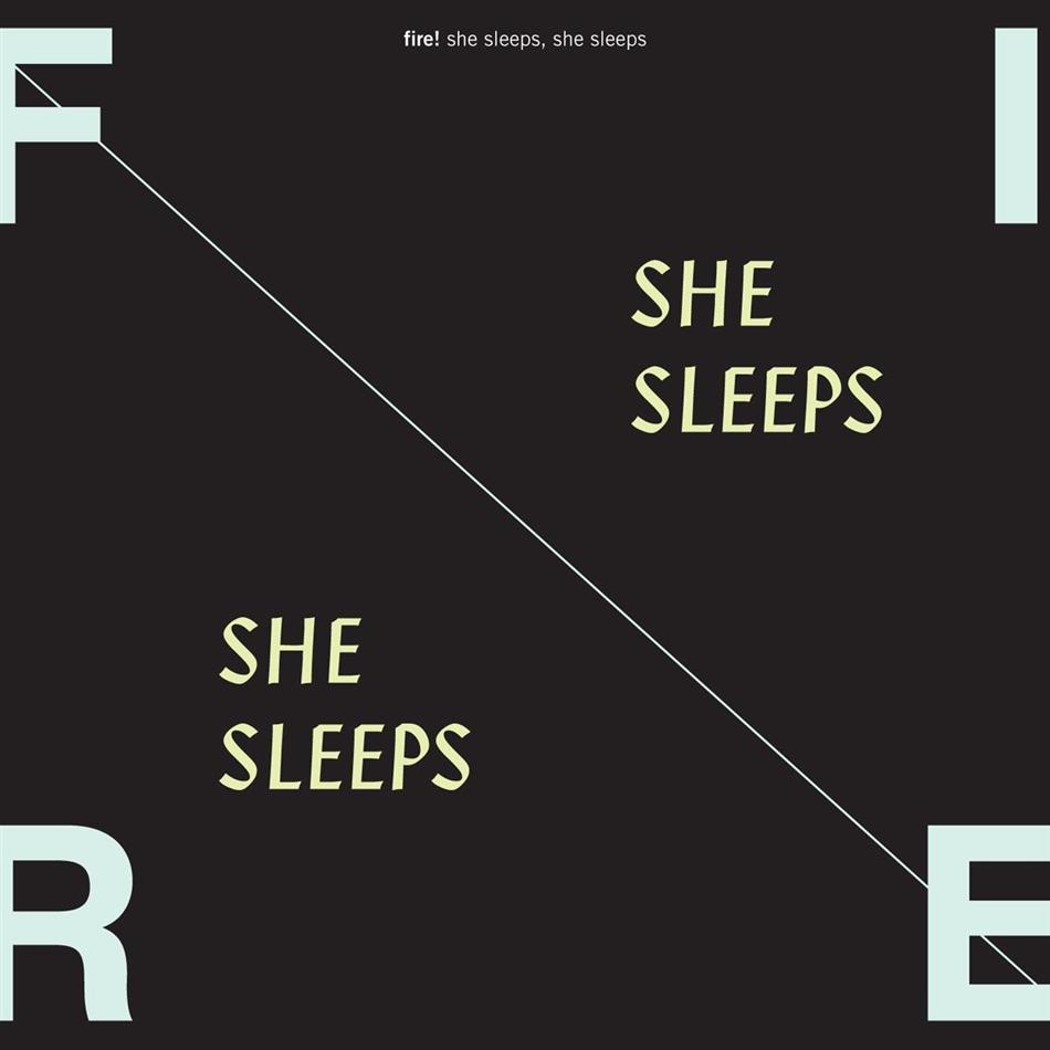 Fire & Fire! - She Sleeps She Sleeps