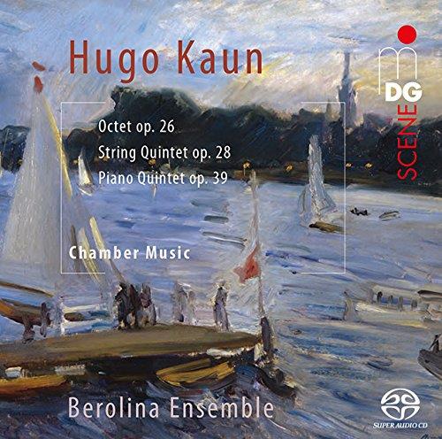 Hugo Kaun & Berolina Ensemble - Chamber Music SACD