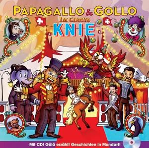 Papagallo & Gollo (Gölä) - Im Circus Knie - Buch-Format CD + Book