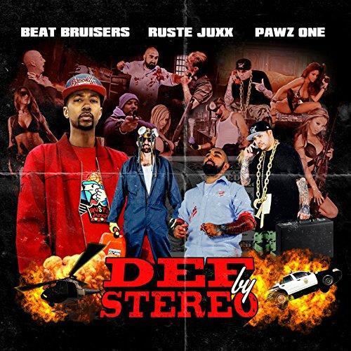 Beat Bruisers & Ruste Juxx - Def By Stereo