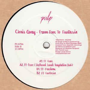 Chris Gray - From Fear To Fantasia 12" Maxi