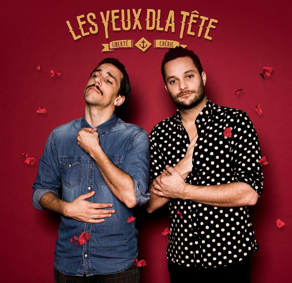 Les Yeux D'la Tete - Liberte Cherie